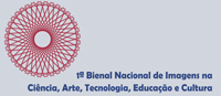 1ª Bienal Nacional de Imagens da Ciência, Arte, Tecnologia, Educação e Cultura